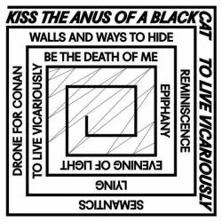 Kiss The Anus Of A Black Cat : To Live Vicariously